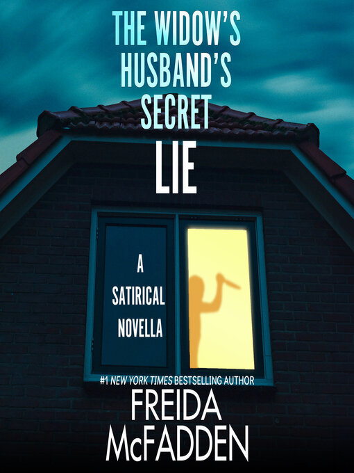 Title details for The Widow's Husband's Secret Lie by Freida McFadden - Available